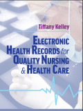 ELECTRONIC HEALTH RECORDS for QUALITY NURSING & HEALTH CARE