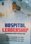 Hospital Leadership : Kepemimpinan Efektif di Rumah Sakit