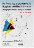 Performance Improvement in Hospitals and Health Systems Managing Analytics and Quality in Healthcare 2nd Edition