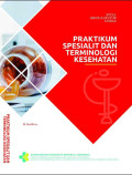 Praktikum Spesialit dan Terminologi Kesehatan