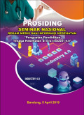 PROSIDING: SEMINAR NASIONAL REKAM MEDIS DAN INFORMASI KESEHATAN “Penguatan Pendidikan Tenaga Kesehatan di Era Industri 4.0”