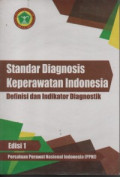 Standar Diagnosis Keperawatan Indonesia (Definisi dan Indikator Diagnosis)