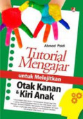 Tutorial Mengajar Untuk Melejitkan Otak Kanan & Kiri Anak